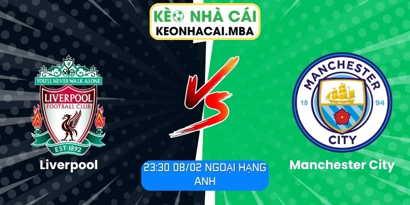Soi kèo Liverpool vs Manchester City
